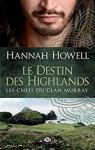 Les Chefs du Clan Murray, tome 1 : Le destin des Highlands par Howell