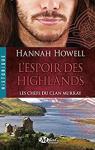 Les Chefs du clan Murray, tome 3 : L'espoir des Highlands par Howell