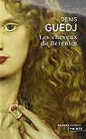 Les Cheveux de Bérénice par Guedj