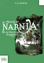 Les chroniques de Narnia, tome 6 : Le fauteuil d'argent par Lewis