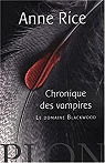 Les Chroniques des Vampires, tome 9 : Le domaine Blackwood par Rice