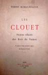 Les Clouet: Peintres Officiels des Rois de France; A propos d'une peinture signe de Franois Clouet par Moreau-Nlaton