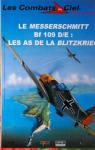Les Combats du Ciel  : Le Messerschmitt Bf 109 D/E : Les As de la Blitzkrieg par Fontaine