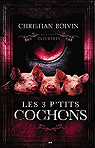 Les Contes interdits : Les 3 p'tits cochons par Boivin