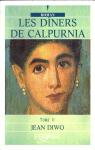 Les Dners de Calpurnia, tome 2 par Diwo