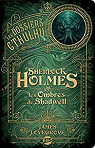 Les Dossiers Cthulhu, tome 1 : Sherlock Holmes et les ombres de Shadwell par Lovegrove