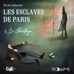 Les Esclaves de Paris, tome 1 : Le chantage (audio) par Richard