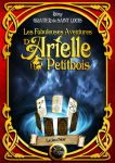 Les fabuleuses aventures d'Arielle Petitbois, tome 3 : Le Jeu noir par Gratier de Saint Louis