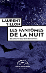Les Fantômes de la nuit: Des chauves-souris et des hommes par Laurent Tillon