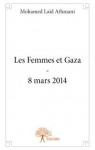 Les Femmes et Gaza - 8 Mars 2014 par Athmani