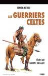 Les Guerriers celtes par Libessart