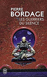 Les Guerriers du silence, tome 1 : Les Guerriers du silence par Bordage