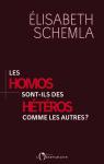 Les Homos sont-ils des Hétéros comme les autres ? par Schemla