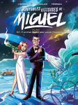 Les Incroyables Histoires de Miguel, tome 3 : Y a-t-il un Michel pour sauver l'humanit ? par 
