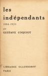 Les Indpendants, 1884-1920 par Coquiot