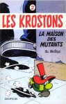 Les Krostons, tome 2 : La maison des mutants par Delige