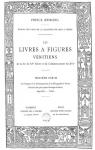 Les livres  figures vnitiens de la fin du XVe sicle et du commencement du XVIe, tome 3 par Essling