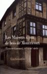 Les Maisons à pan de bois de Montricoux (Tarn-et-Garonne) par Gérardin