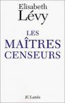 Les Maîtres censeurs par Lévy