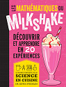 Les Mathmatiques du milkshake par 