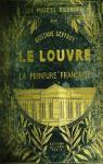 Le Louvre. La peinture franaise, Tome 10 : Les Muses d'Europe par Geffroy