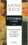 Les nouveaux contes des vampires, tome 2 : Vittorio le vampire  par Rice