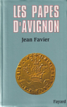 Les Papes d'Avignon par Favier
