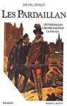 Les Pardaillan, Intégrale tome 1 : Les Pardaillans, L'épopée d'amour, La Fausta par Zévaco