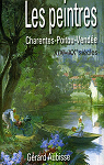 Les Peintres des Charentes, du Poitou et de Vende XIXe-XXe Sicles par Aubisse
