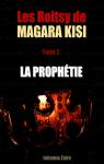 Les Roitsy de Magara Kisi, tome 2 : La prophtie par Zare