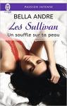 Les Sullivan, tome 8 : Un souffle Sur Ta Peau par Andre