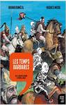 Histoire dessinée de la France, tome 4 : Les temps barbares, De la chute de Rome à Pépin le Bref par Dumézil