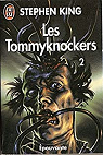 Les Tommyknockers, tome 2  par King