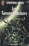 Les Tommyknockers, tome 3  par King