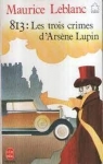 813, tome 2 : Les Trois crimes d'Arsne Lupin par Leblanc