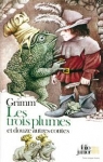 Les trois plumes et douze autres contes par Grimm