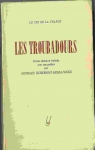 Les Troubadours. Textes choisis et traduits par Ribemont-Dessaignes