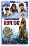 Les Uniformes du Raid de Dieppe 1942 par Richard (II)