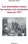 Les anarchistes russes, les soviets et la rvolution de 1917 par Skirda