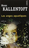 Les anges aquatiques par Kallentoft