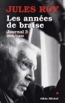 Les annes de braise. Journal 3 1986-1996. par Roy
