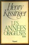 Les annes orageuses, tome 2 par Kissinger