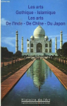 Les arts gothique & islamique - Les arts de l'Inde, de Chine et du Japon par Cassou