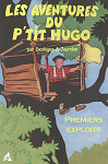 Les aventures du P'tit Hugo, tome 1 : Premiers exploits par 