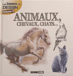 Les bases du dessin, tome 3 : Animaux, chevaux, chats... par TF