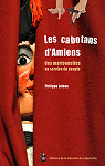Les cabotans d'Amiens: des marionnettes au service du peuple par 