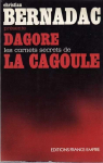 Les carnets secrets de la Cagoule par Dagore