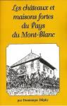 Les chteaux et maisons fortes du Pays du Mont-Blanc par Dilphy