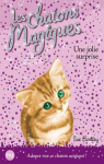Les chatons magiques, Tome 1 : Une jolie surprise par Bentley