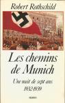Les chemins de Munich. Une nuit de sept ans, 1932-1939 par Rothschild
